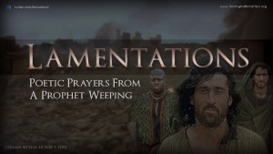 Jeremiah's Lamentation for his beloved Jerusalem