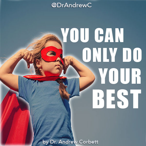 YOU CAN ONLY DO YOUR BEST