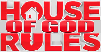 HOUSE of God RULES