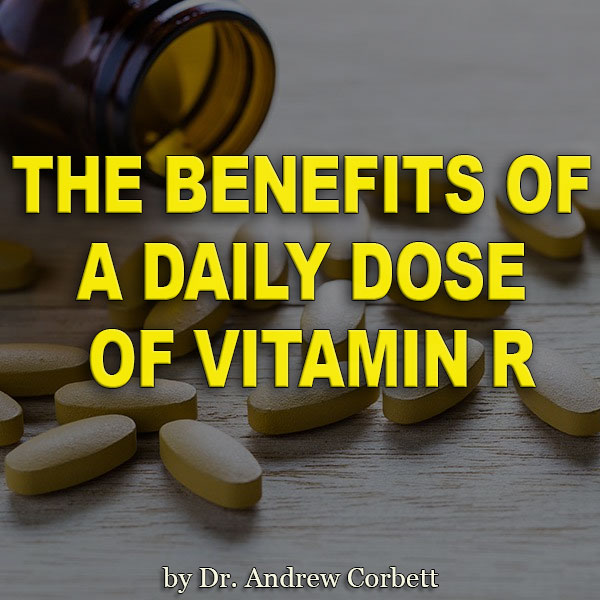 THE BENEFITS OF A DAILY DOSE OF VITAMIN R