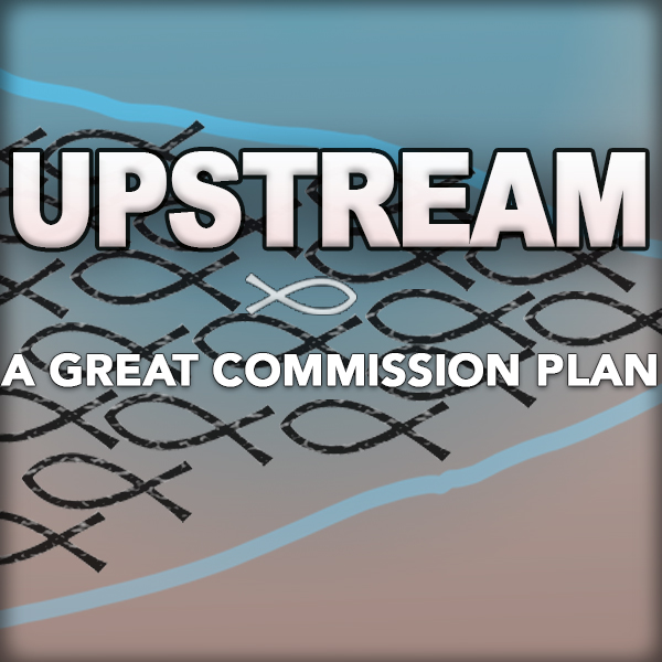 THE UPSTREAM VISION, Part 1