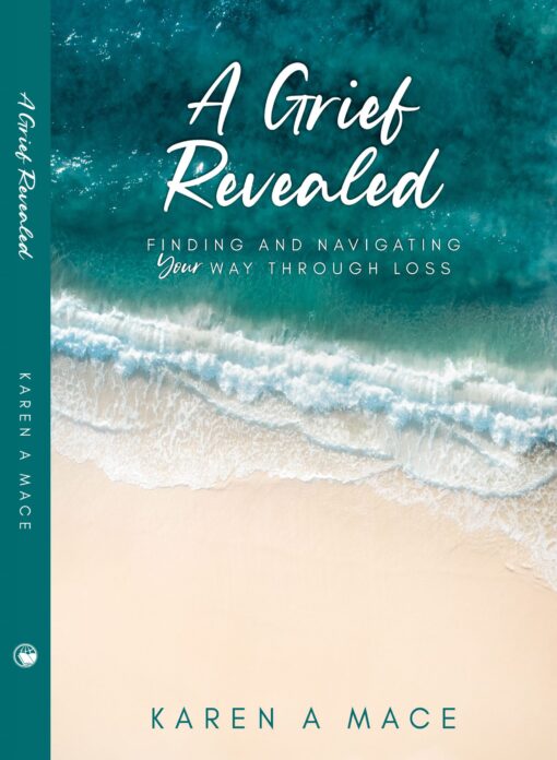 A Grief Revealed - finding and navigating your way through loss