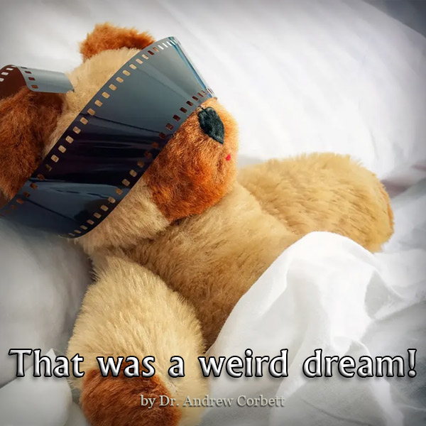 That Was A Weird Dream!