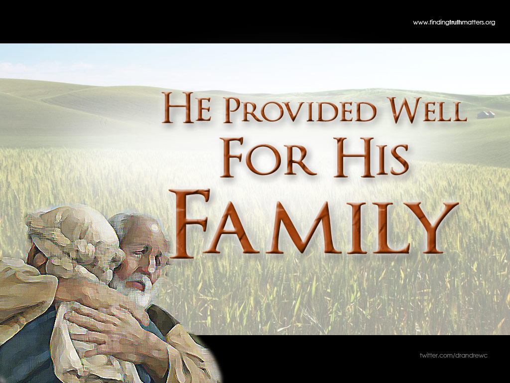 The Prodigal father provided well for his family