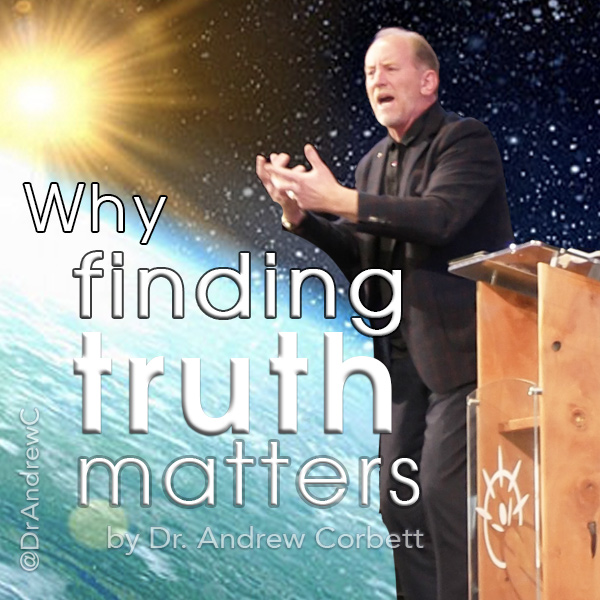 WHY FINDING TRUTH MATTERS