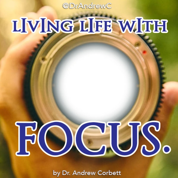 LIVING LIFE WITH FOCUS