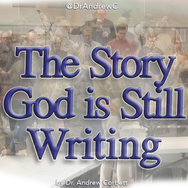 The Story God Is Still Writing