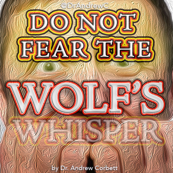 DO NOT FEAR THE WOLF’S whisper
