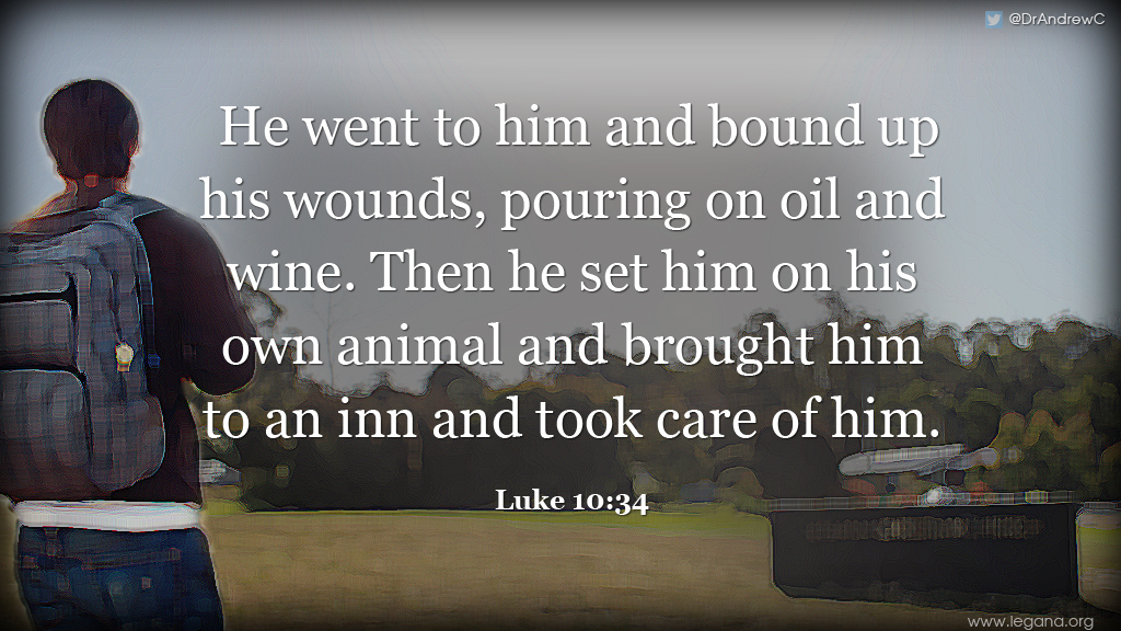 Luke 10:34 He went to him and bound up his wounds, pouring on oil and wine. Then he set him on his own animal and brought him to an inn and took care of him.
